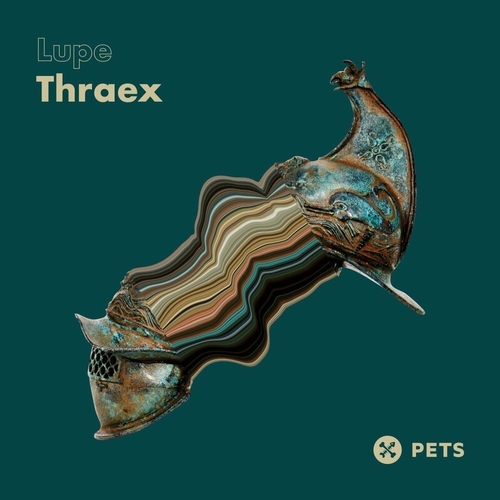 LUPE - Thraex EP [PETS164]